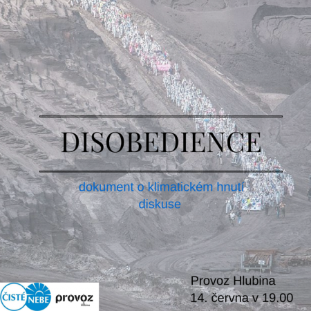 Pozvánka na promítání: dokument Disobedience (Neposlušnost) v Provozu Hlubina